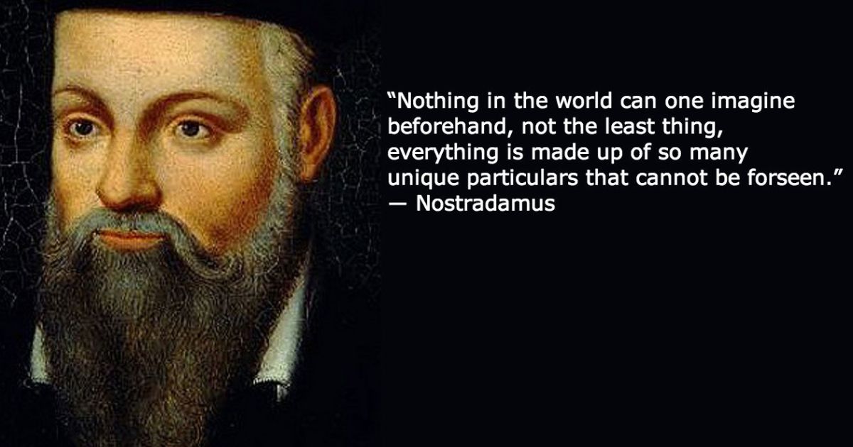 Nostradamus on Predicting the Future Big Think