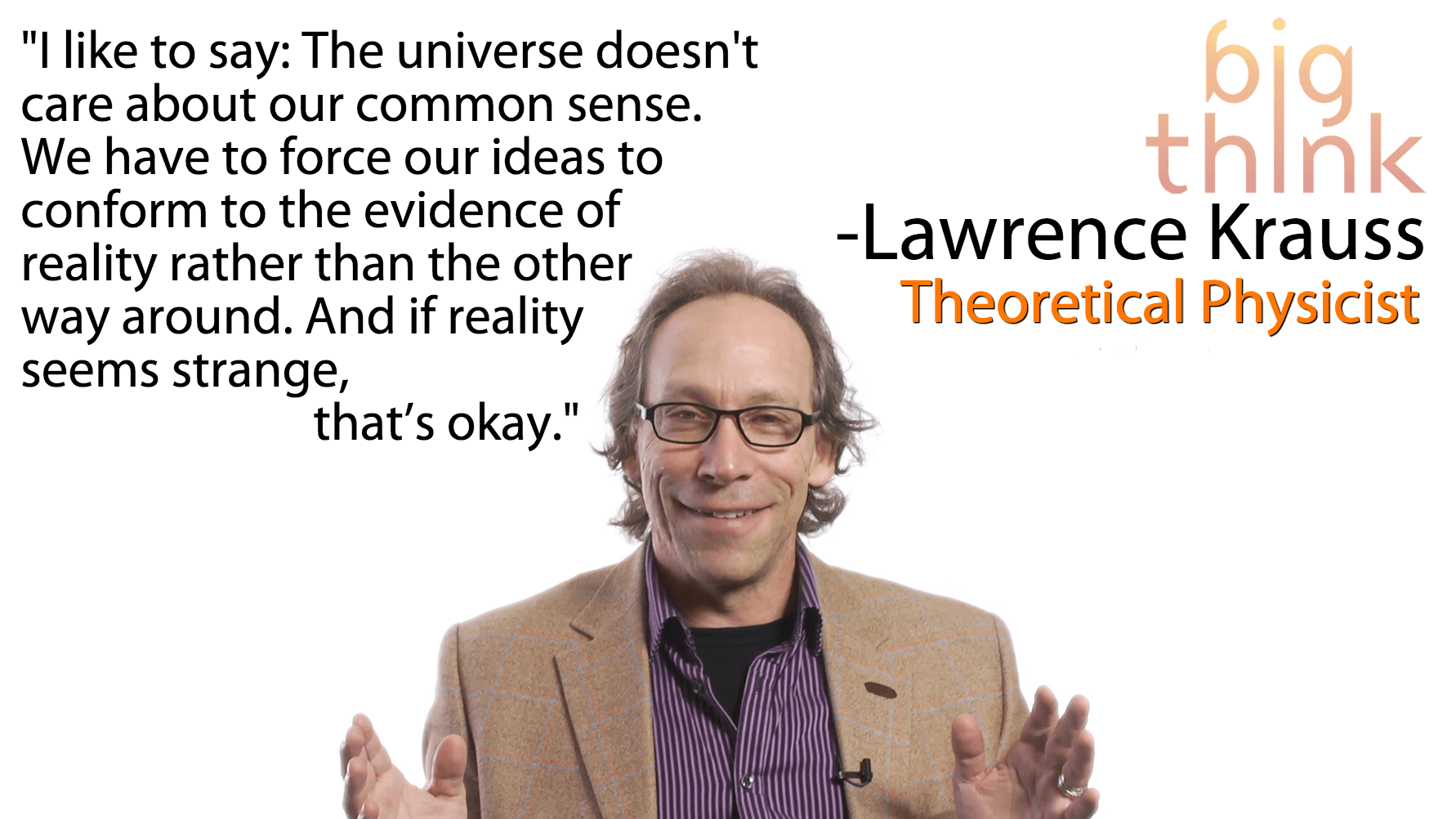 Lawrence Krauss: 