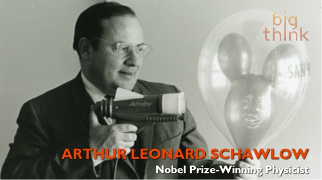 Physicist Arthur Leonard Schawlow: You Don't Need to Know ...
