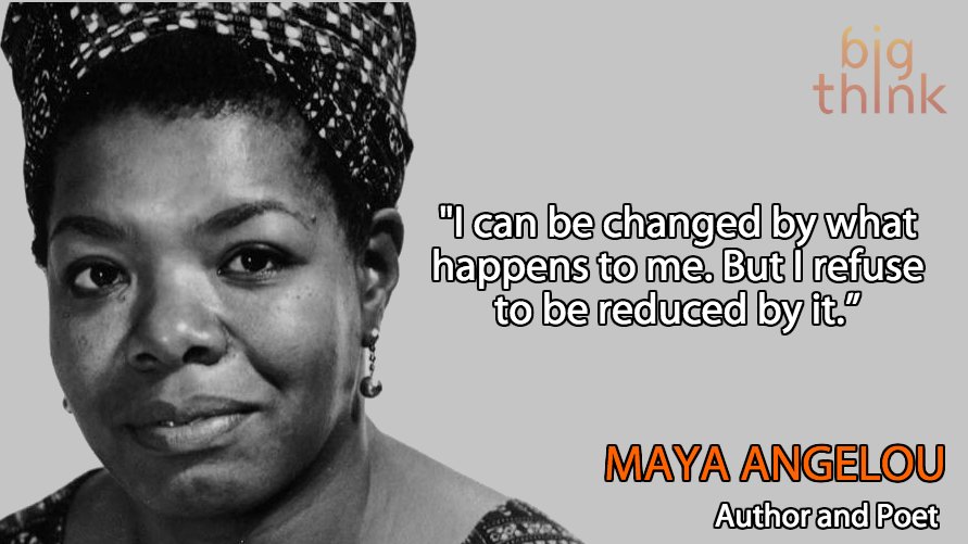 Facing Adversity? Allow Maya Angelou to Inspire You. - Big Think