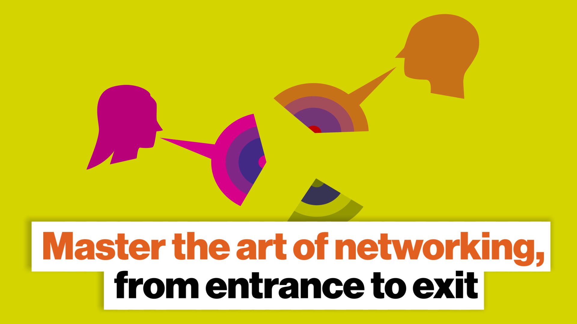 Master The Art Of Networking, From Entrance To Exit - Big Think