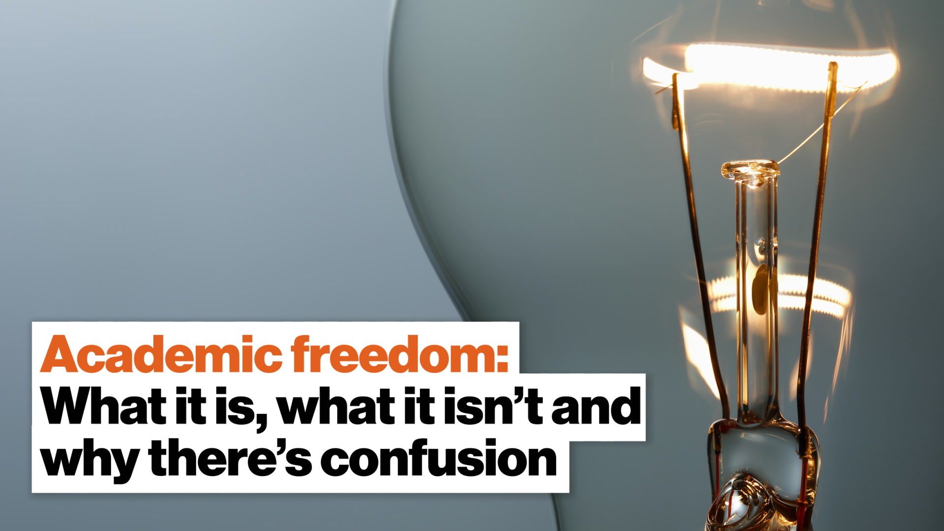 Academic Freedom: What It Is, What It Isn’t And Why There’s Confusion ...