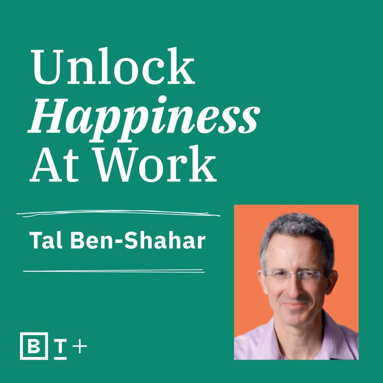 unlock happiness at work with tal ben shahar.
