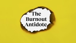 The burnout antidote on a yellow background.