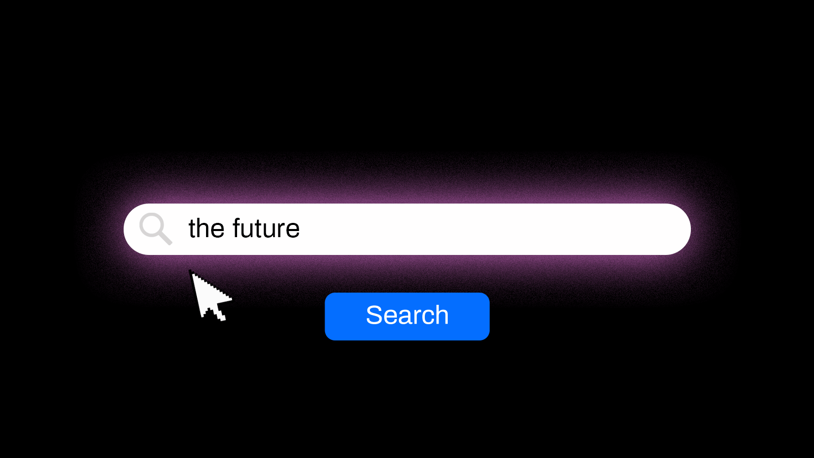 A search bar with the phrase "the future" being typed and a blue search button below it. An arrow cursor points to the search phrase. The background is black.