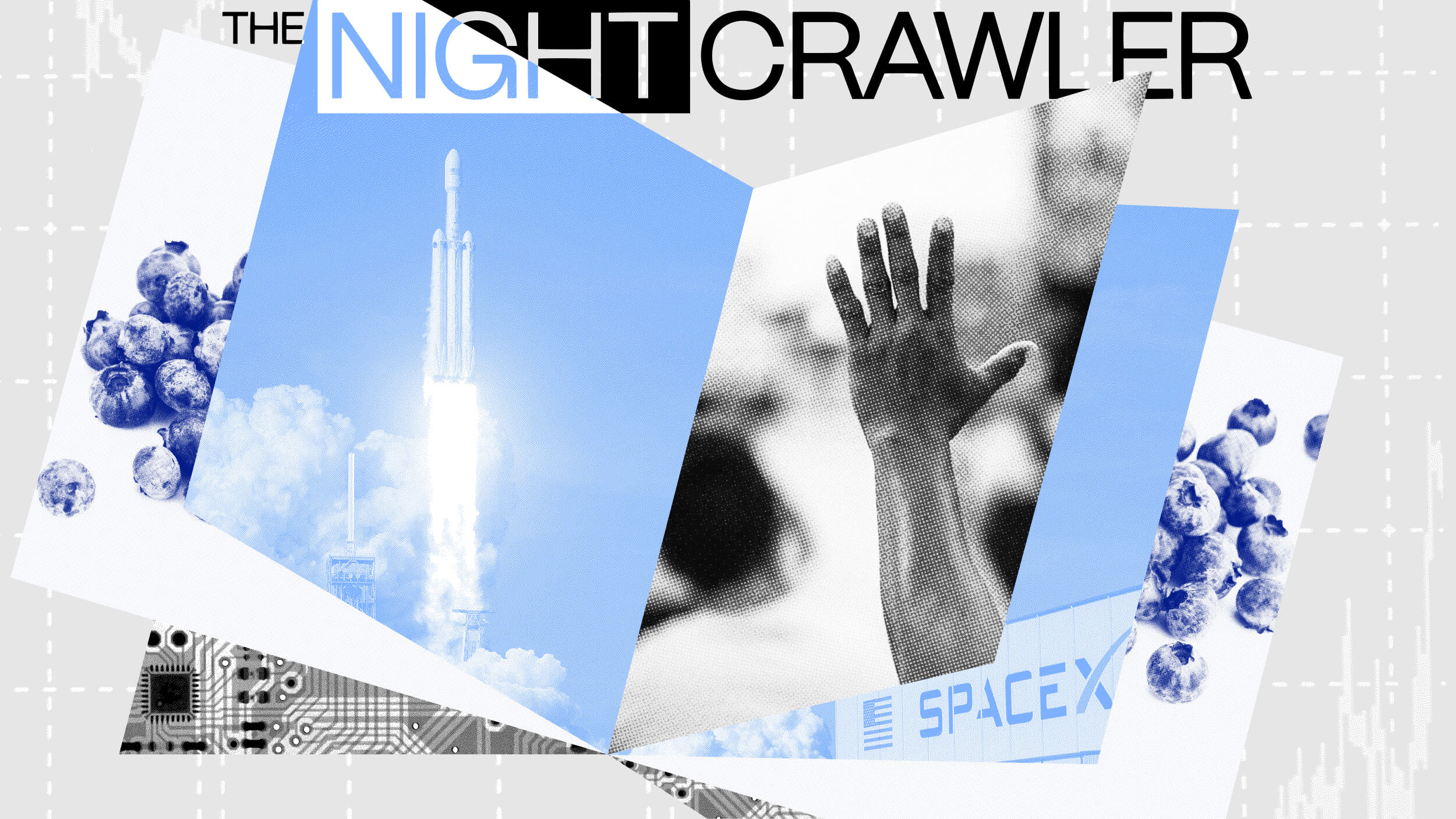 Collage with a rocket launch, raised hand, SpaceX text, blueberries, and circuitry against a gray background with "THE NIGHT CRAWLER" text—echoing the intense atmosphere of chip wars.