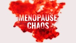 Red ink disperses in water with the words "Menopause Chaos" overlaid in bold white font.