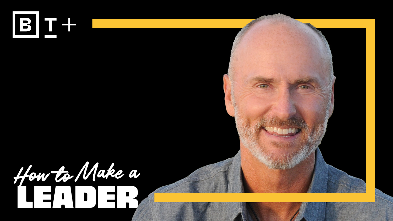 A smiling man with a beard is centered in an asymmetric yellow frame. Text reads, "BT+ How to Make a Leader.