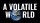 Image of Earth set against a black background with the text "A Volatile World" in large white letters.