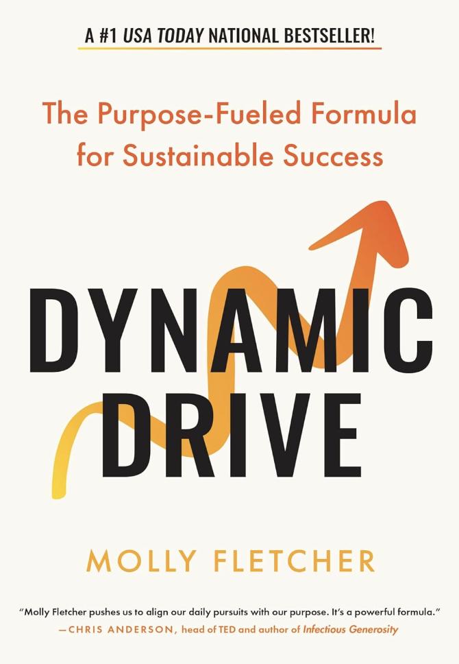 Book cover titled "Dynamic Drive" by Molly Fletcher, featuring an upward arrow graphic. This #1 bestseller reveals success formulas to win like Tom Brady. Includes a quote by Chris Anderson, illustrating the path to greatness.